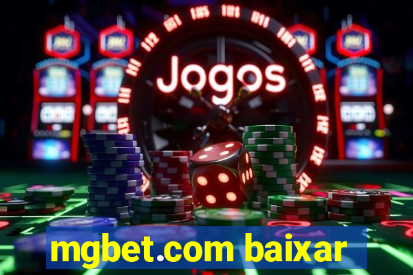 mgbet.com baixar